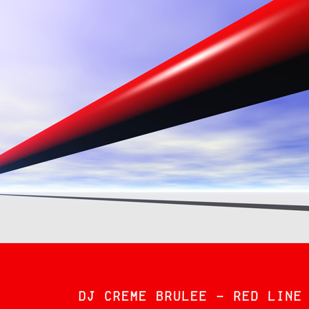 DJ Creme Brulee - Red Line